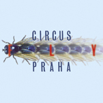 Circus Praha / Fly