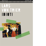 Lars von Trier / Idioti